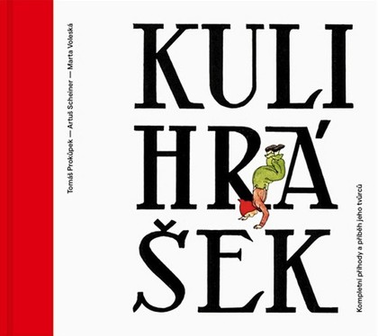 Kulihrášek - Kompletní příhody a příběh jeho tvůrců