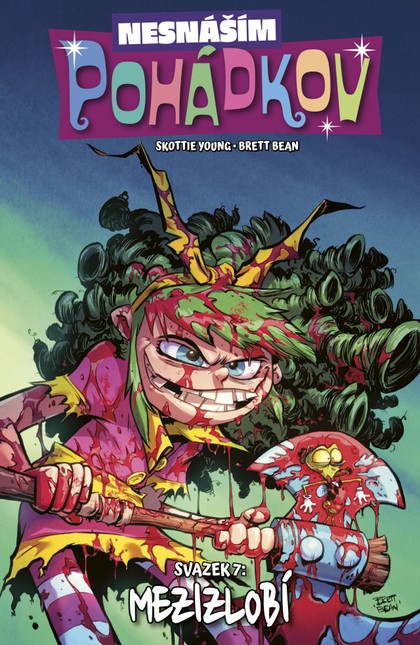 Nesnáším Pohádkov 7: Mezizlobí